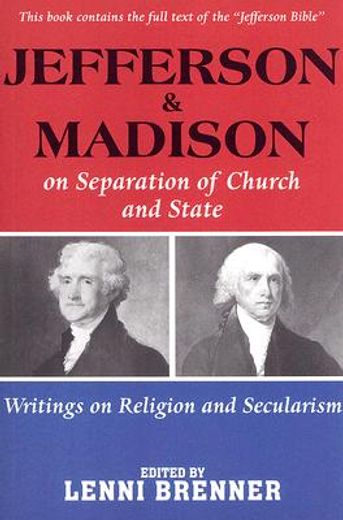 jefferson & madison on separation of church and state,writings on religion and secularism