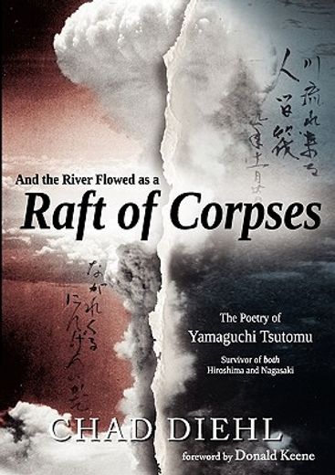 and the river flowed as a raft of corpses: the poetry of yamaguchi tsutomu, survivor of both hiroshima and nagasaki