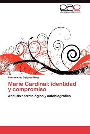 marie cardinal: identidad y compromiso