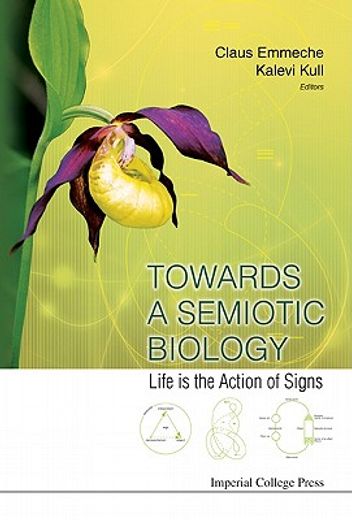 towards a semiotic biology,life is the action of signs