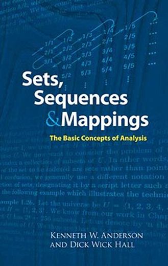 sets, sequences and mappings,the basic concepts of analysis (en Inglés)