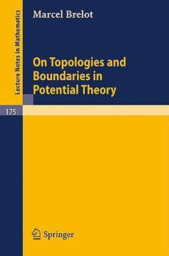 on topologies and boundaries in potential theory (en Inglés)