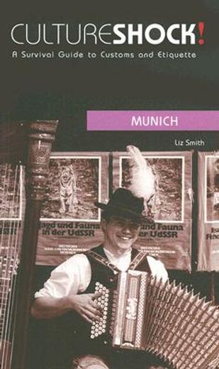 culture shock! munich,a survival guide to customs and etiquette