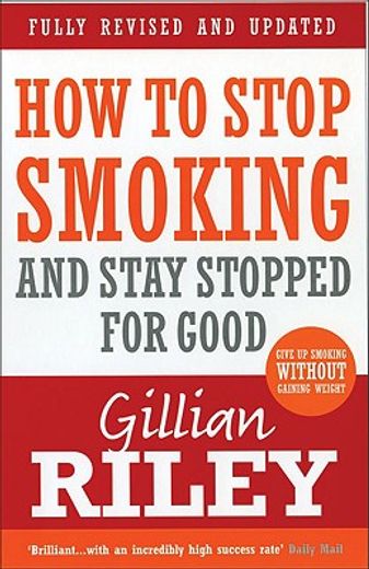 How to Stop Smoking and Stay Stopped for Good (en Inglés)