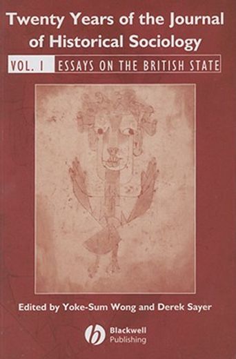 Twenty Years of the Journal of Historical Sociology: Volume 1: Essays on the British State