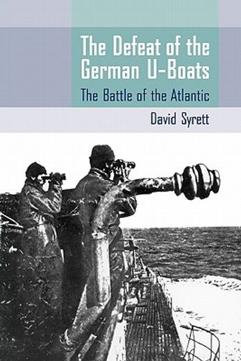 the defeat of the german u-boats,the battle of the atlantic