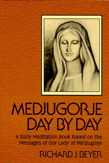 medjugorje day by day,a daily meditation book based on the messages of our lady of medjugorje (en Inglés)