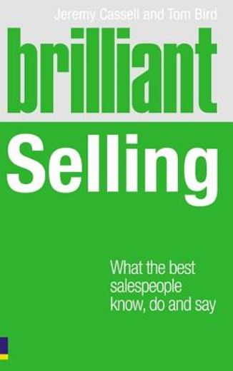 brilliant selling,what the best salespeople know, do and say