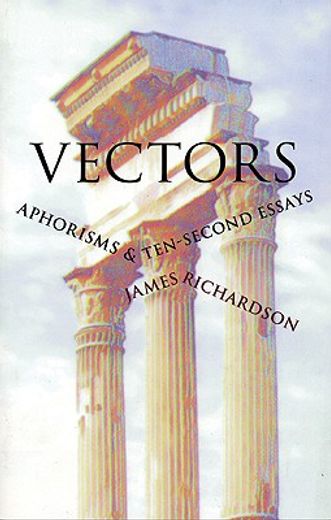 vectors,aphorisms & ten-second essays (en Inglés)