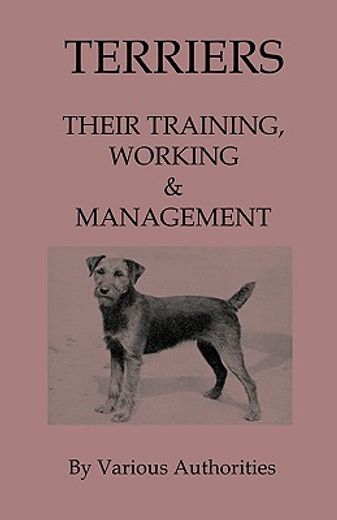 terriers - their training, work & management