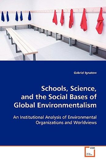 schools, science, and the social bases of global environmentalism