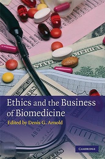 ethics and the business of biomedicine