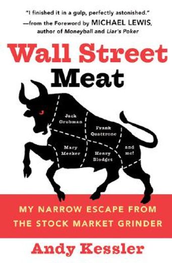 wall street meat,my narrow escape from the stock market grinder (en Inglés)