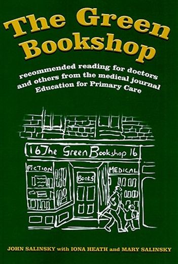 The Green Bookshop: Recommended Reading for Doctors and Others from the Medical Journal Education for Primary Care (in English)