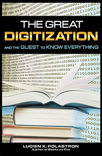 the great digitization and the quest to know everything