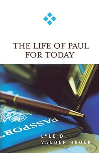 the life of paul for today (en Inglés)