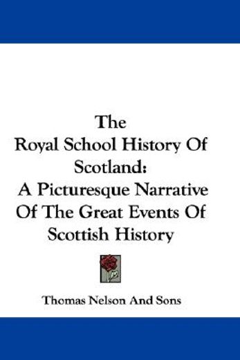 the royal school history of scotland: a