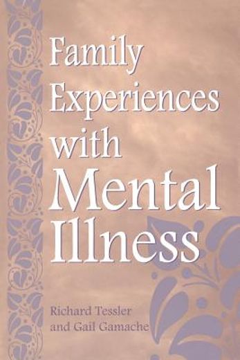 family experiences with mental illness,richard tessler and gail gamache