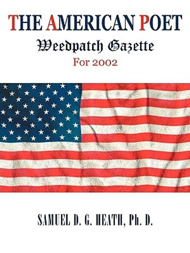 the american poet,weedpatch gazette for 2002
