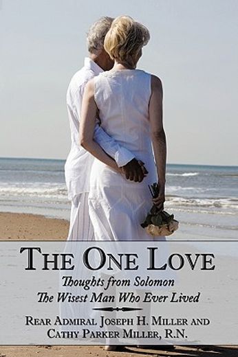 the one love,rear admiral joseph h. miller and cathy parker miller, rn