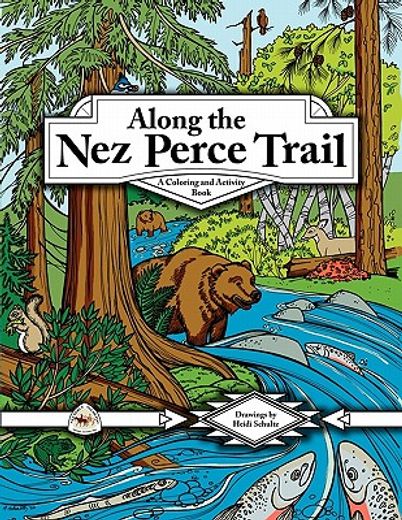 along the nez perce trail: a coloring and activity book (en Inglés)