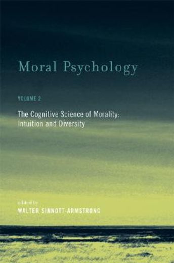 moral psychology,the cognitive science of morality: intuition and diversity