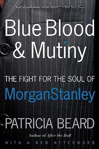blue blood and mutiny,the fight for the soul of morgan stanley