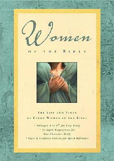 women of the bible,the life and times of every woman in the bible (in English)