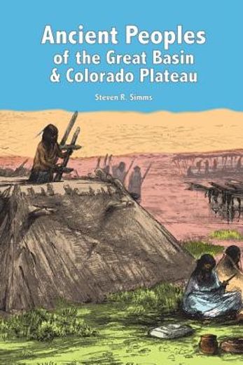ancient peoples of the great basin and colorado plateau