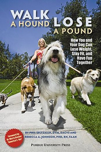 walk a hound, lose a pound,how you and your dog can lose weight, stay fit, and have fun together