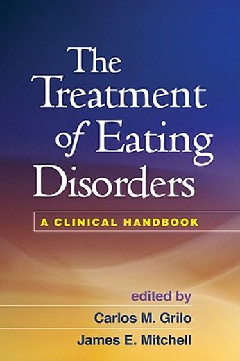 the treatment of eating disorders,a clinical handbook