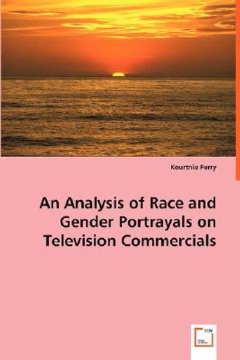 an analysis of race and gender portrayals on television commercials