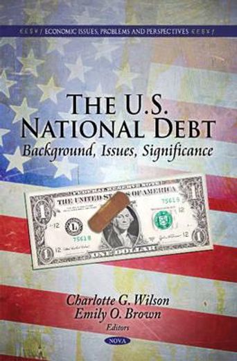 the u.s. national debt,background, issues, significance