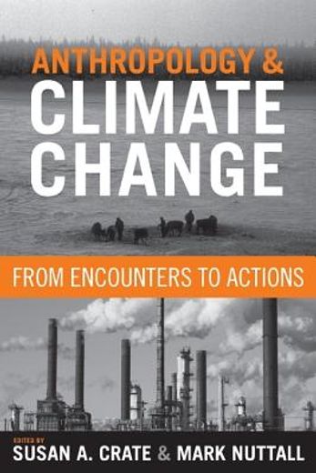 Anthropology and Climate Change: From Encounters to Actions (en Inglés)