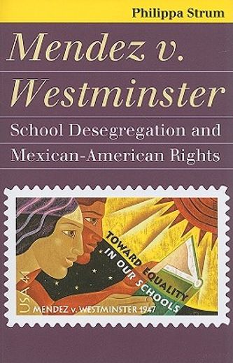 mendez v. westminster,school desegregation and mexican-american rights