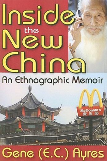 inside the new china,an ethnographic memoir