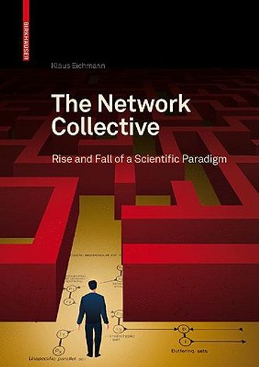 the network collective,rise and fall of a scientific paradigm