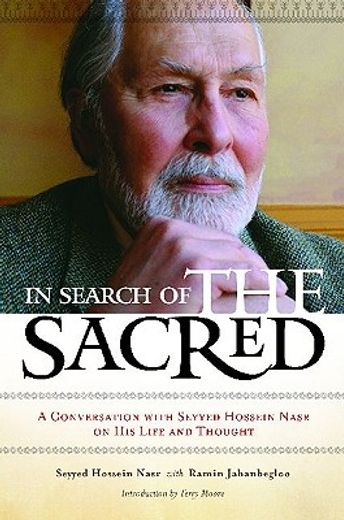 in search of the sacred,a conversation with seyyed hossein nasr on his life and thought