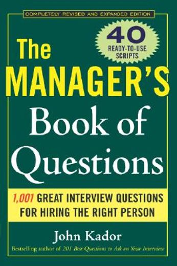 the manager´s book of questions,1,001 great interview questions for hiring the best person (en Inglés)