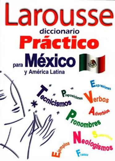 larousse diccionario practico para mexico y america latina/practical dictionary for mexico and latin america