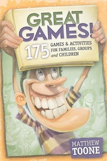 great games!: 175 games & activities for families, groups & children (en Inglés)