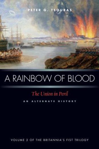 rainbow of blood,the union of peril an alternate history