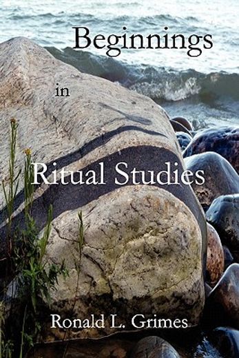 beginnings in ritual studies (en Inglés)