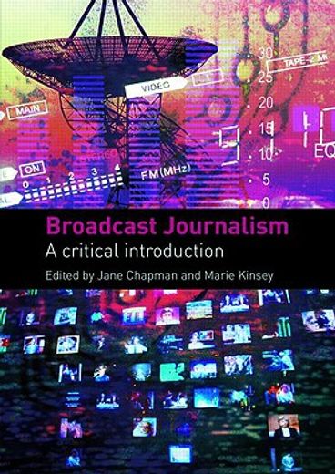 broadcast journalism,a critical introduction