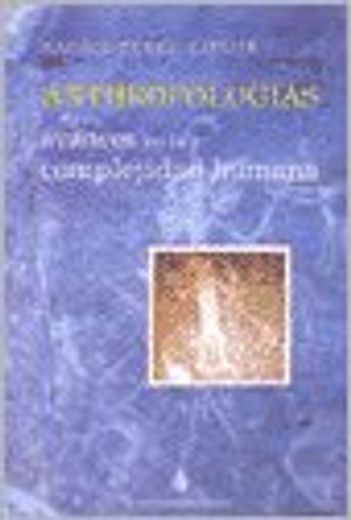 Anthropologias: Avances en la complejidad humana