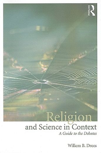 religion and science in context,a guide to the debates