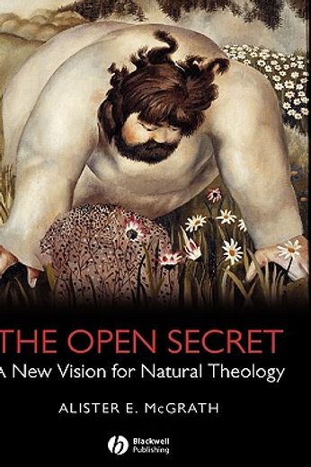 the open secret,a new vision for natural theology