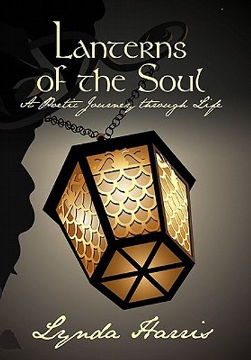 lanterns of the soul,a poetic journey through life