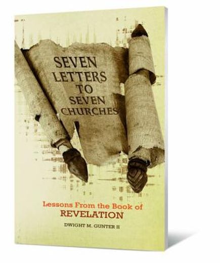 seven letters to seven churches,lessons from the book of revelation (in English)