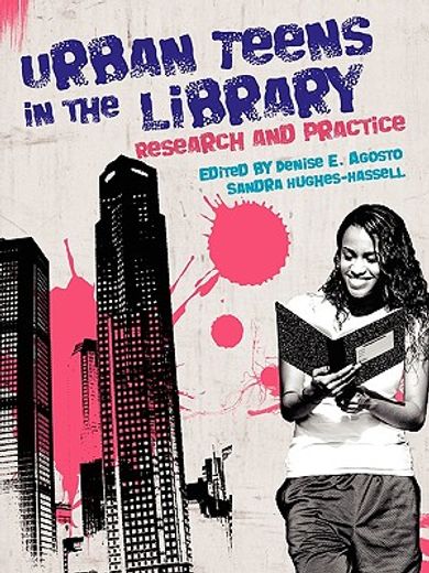 urban teens in the library,research and practice
